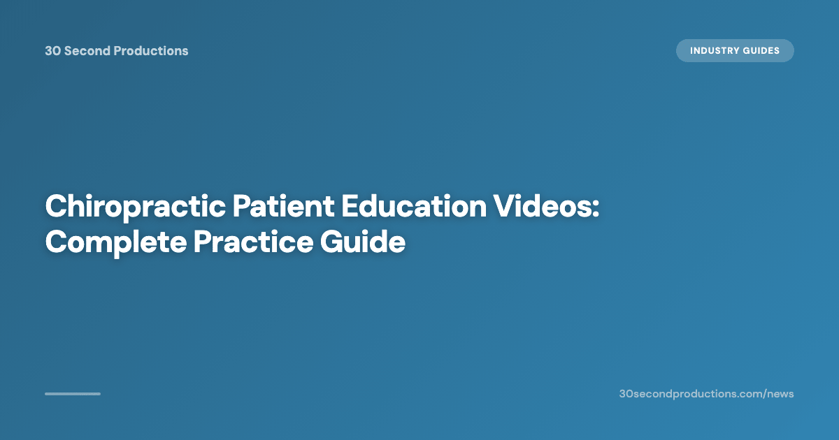 Patientenaufklärungsvideos für Chiropraktiker: Der komplette Praxis-Guide