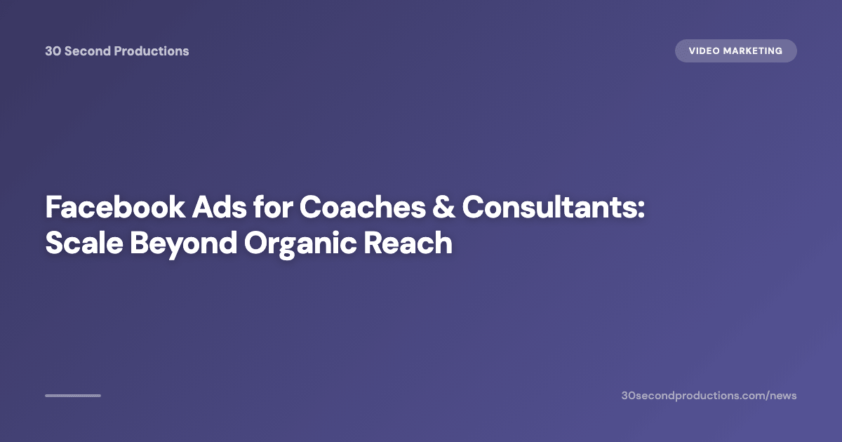 Facebook Ads für Coaches & Berater: Über die organische Reichweite hinaus skalieren