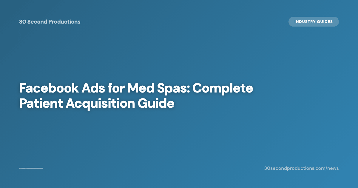 Facebook Ads für Med Spas: Der komplette Leitfaden zur Patientengewinnung