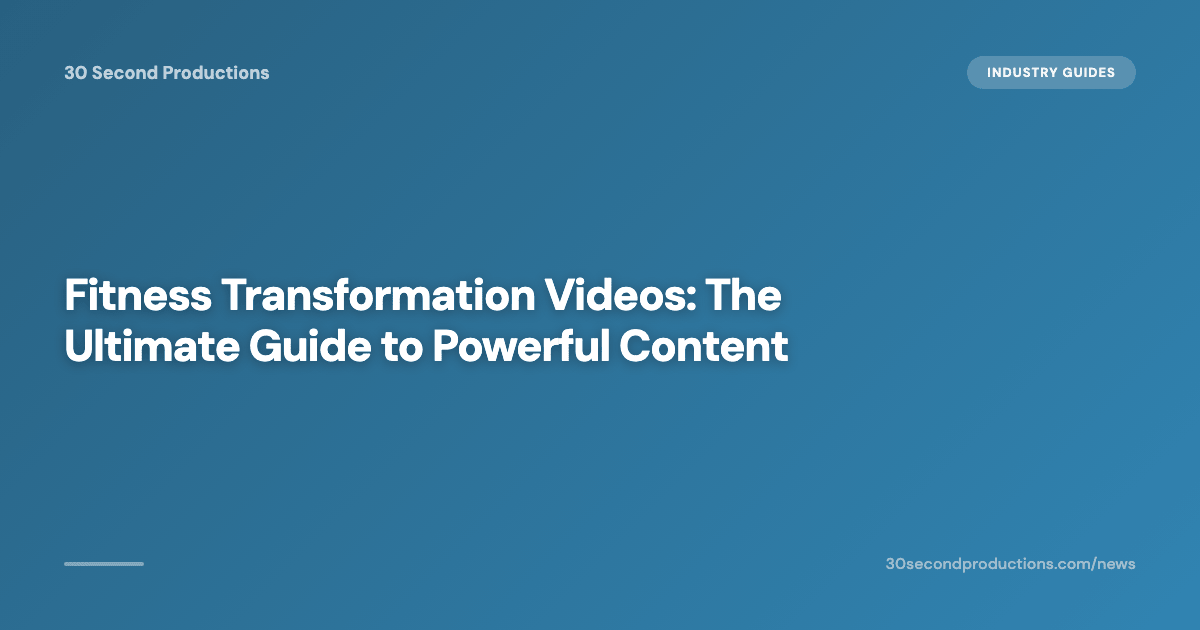 Fitness-Transformationsvideos: Der ultimative Guide für starken Content