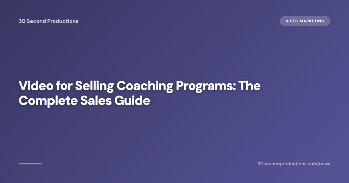 Video für den Verkauf von Coaching-Programmen: Der komplette Sales-Guide