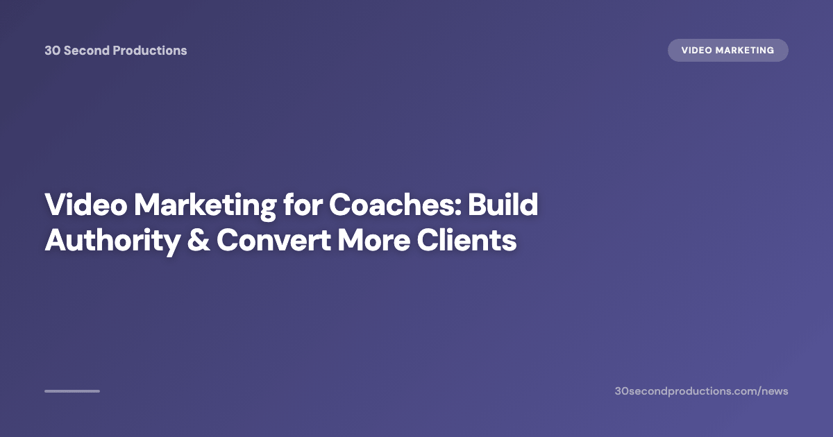 Video-Marketing für Coaches: Autorität aufbauen & mehr Kunden gewinnen